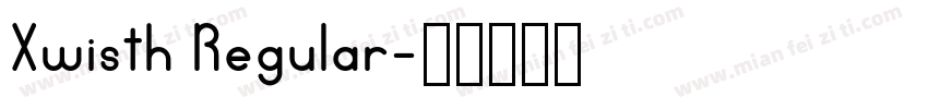 Xwisth Regular字体转换